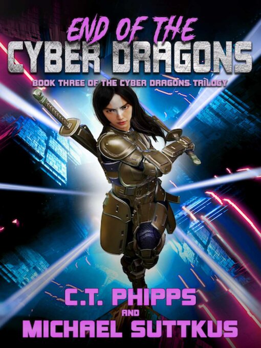 Title details for End of the Cyber Dragons by C.T. Phipps - Available